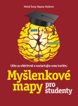 Myšlenkové mapy pro studenty - Michal Černý, Dagmar Chytková