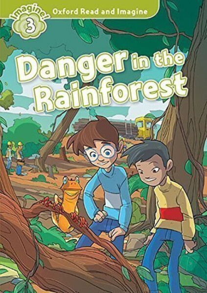 Oxford Read and Imagine Level 3 Danger in the Rainforest - Paul Shipton