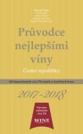 Průvodce nejlepšími víny České republiky 2017-2018 Ivo Dvořák,