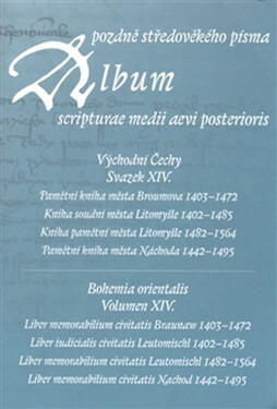 Album pozdně středověkého písma XIV. Hana Pátková