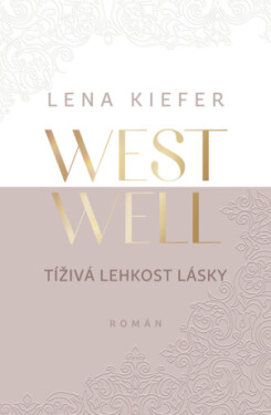 Westwell: Tíživá lehkost lásky - Lena Kiefer - e-kniha