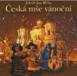 J.J.Ryba - Česká mše vánoční - CD - Jakub Jan Ryba