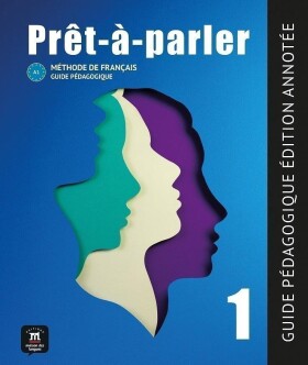 Pret-a-parler 1 (A1) - Guide pédagogique Édition annotée + MP3 téléchargeables - Anna Chevrier
