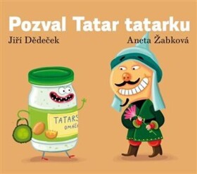 Pozval Tatar tatarku - Jiří Dědeček