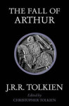 The Fall of Arthur, 1. vydání - John Ronald Reuel Tolkien