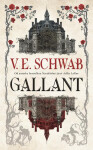 Gallant - V. E. Schwab