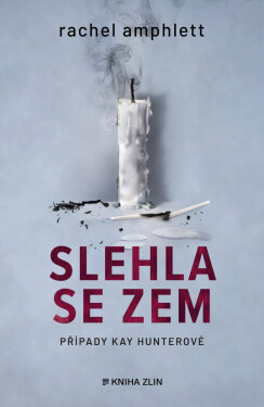 Slehla se zem - Rachel Amphlett