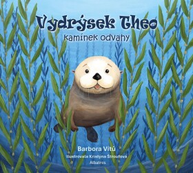 Vydrýsek Theo: Kamínek odvahy - Barbora Vítů