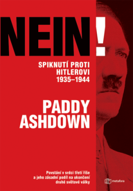 Nein! Spiknutí proti Hitlerovi 1935-1944 - Paddy Ashdown - e-kniha