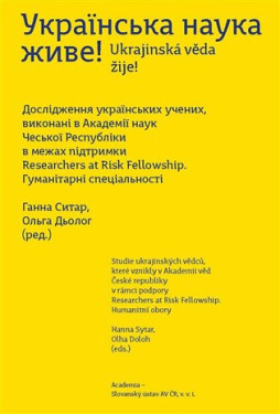 Ukrajinská věda žije! - Studie ukrajinských vědců, které vznikly v Akademii věd České republiky v rámci podpory Researchers at Risk Fellowship - Olha Doloh