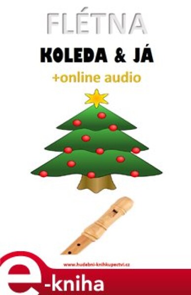 Flétna, koleda &amp; já (+online audio) - Zdeněk Šotola e-kniha