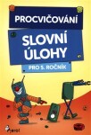 Procvičování Slovní úlohy pro ročník