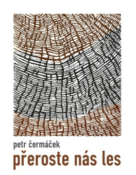 Přeroste nás les - Čermáček Petr