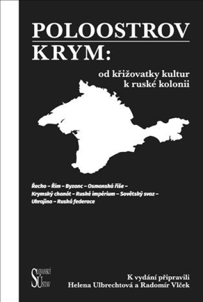 Poloostrov Krym: Od křižovatky kultur ruské kolonii Helena Ulbrechtová