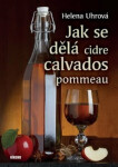 Jak se dělá cidre, calvados, pommeau