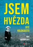 Jsem hvězda: dítě holokaustu Inge Auerbacher