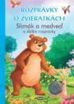 Rozprávky o zvieratkách Slimák a medveď