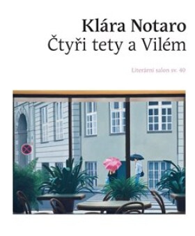 Čtyři tety a Vilém - Klára Notaro