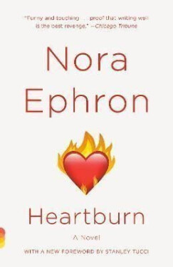 Heartburn - Nora Ephronová