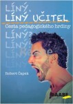 Líný učitel: Cesta pedagogického hrdiny