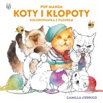 Pop manga, Koty i kłopoty, antistresové omalovánky, Camilla D'Errico