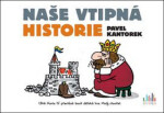 Naše vtipná historie - Pavel Kantorek