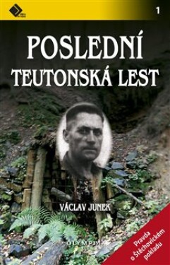 Poslední teutonská lest Václav Junek