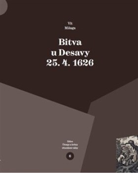 Bitva Desavy 25. 1626 Vít Mišaga