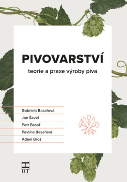 Pivovarství - teorie a praxe výroby piva, 2. vydání - kolektiv autorů