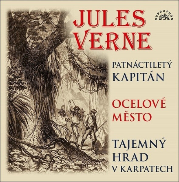 Verne: Patnáctiletý kapitán, Ocelové město, Tajemný hrad v Karpatech - CDmp3 - Jules Verne