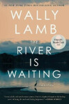 River Is Waiting (Oprah´s Book Club) - Wally Lamb