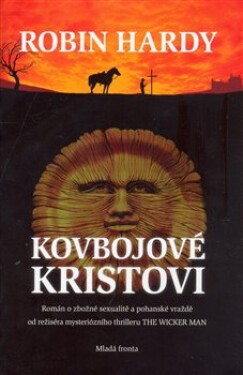 Kovbojové Kristovi - Robin Hardy