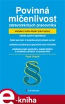 Povinná mlčenlivost zdravotnických pracovníků - Pavel Uherek e-kniha