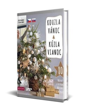 Kouzla Vánoc – 80 návodů a inspirací na - Julia Bramhof