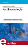 Kardioonkologie. 2., přepracované a doplněné vydání - Beata Mladosievičová e-kniha