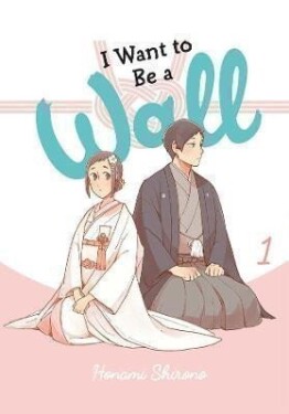 I Want to be a Wall 1 - Honami Shirono