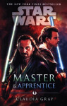 Star Wars: Master & Apprentice, 1. vydání - Claudia Gray