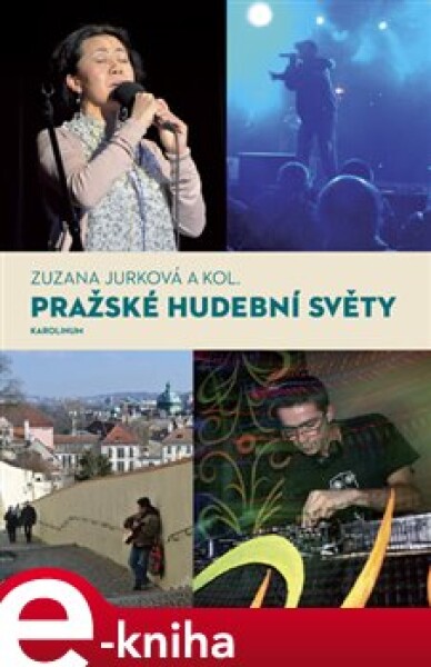 Pražské hudební světy Zuzana Jurková