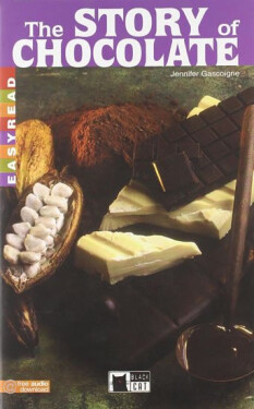 The Story of Chocolate (Black Cat Readers Level Early Readers 1) - Jennifer Gascoigne