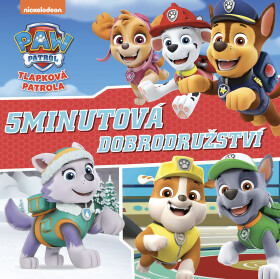 Tlapková patrola - 5minutová dobrodružství - kolektiv autorů