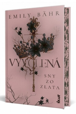 Vyvolená - Sny zo zlata (slovensky) - Emily Bähr