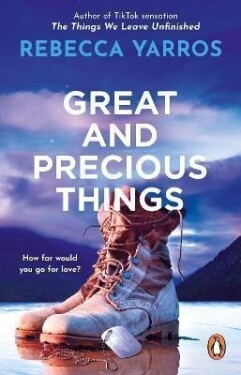 Great and Precious Things - Rebecca Yarros