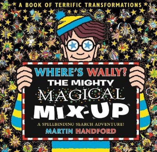Where´s Wally? The Mighty Magical Mix-Up - Julie Buxbaumová