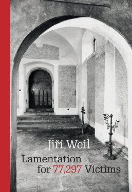 Lamentation for 77,297 Victims - Jiří Weil