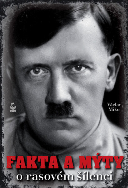 Fakta mýty rasovém šílenci
