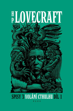 Volání Cthulhu Spisy 3/I - Howard P. Lovecraft