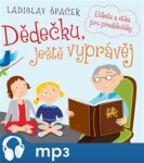 Dědečku, ještě vyprávěj Ladislav Špaček