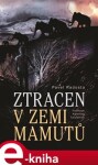 Ztracen zemi mamutů Pavel Radosta