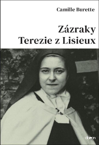 Zázraky Terezie z Lisieux - Camille Burette