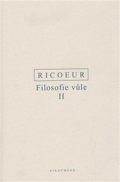 Filosofie vůle II. - Paul Ricoeur